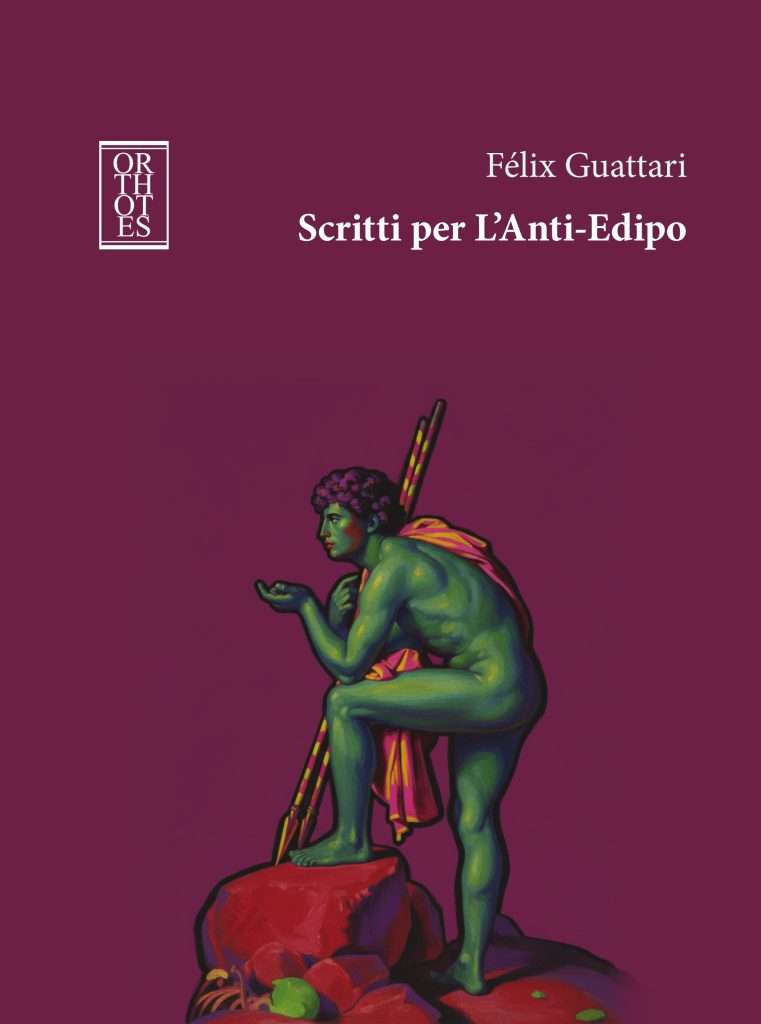 Scritti per L’Anti-Edipo