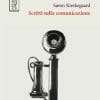 Scritti sulla comunicazione Scritti sulla comunicazione