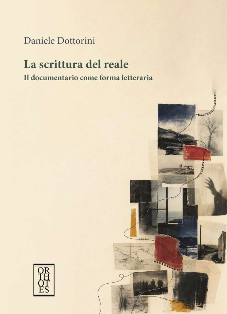 La scrittura del reale. Il documentario come forma letteraria